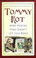 Tommy Rot - Poezia Primului Război Mondial pe care nu te-au lăsat să o citești - Tommy Rot - WWI Poetry They Didn't Let You Read