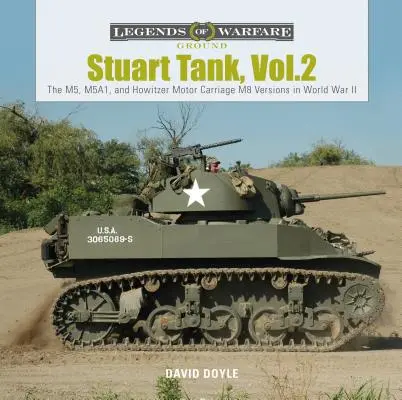 Stuart Tank, Vol. 2: Versiunile M5, M5A1 și Howitzer Motor Carriage M8 în Al Doilea Război Mondial - Stuart Tank, Vol. 2: The M5, M5A1, and Howitzer Motor Carriage M8 Versions in World War II