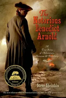 Notoriul Benedict Arnold: O poveste adevărată de aventură, eroism și trădare - The Notorious Benedict Arnold: A True Story of Adventure, Heroism & Treachery