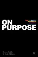 On Purpose: Livrarea unei experiențe de marcă a clienților pe care oamenii o iubesc - On Purpose: Delivering a Branded Customer Experience People Love