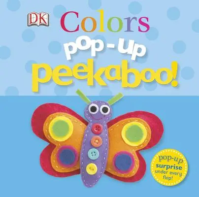 Pop-Up Peekaboo! Culori: Pop-Up Surpriză sub fiecare clapetă! - Pop-Up Peekaboo! Colors: Pop-Up Surprise Under Every Flap!