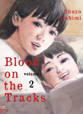 Sânge pe șine, volumul 2 - Blood on the Tracks, Volume 2