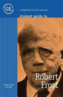 Ghidul studentului pentru Robert Frost - Student Guide to Robert Frost