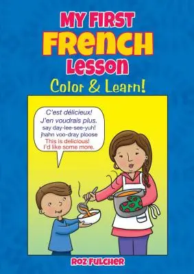 Prima mea lecție de franceză - Colorează și învață! - My First French Lesson - Color & Learn!