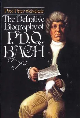 Biografia definitivă a lui P.D.Q. Bach - Definitive Biography of P.D.Q. Bach