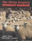 Manualul veterinar al crescătorului de oi - The Sheep Keeper's Veterinary Handbook