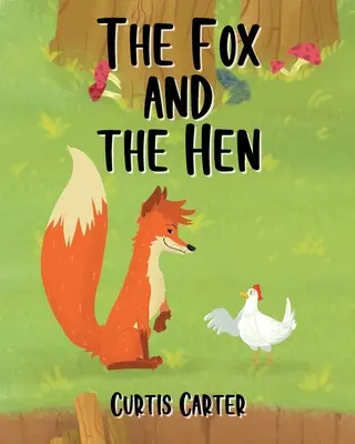Vulpea și găina - The Fox and the Hen