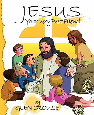 Iisus: Cel mai bun prieten al tău - Jesus: Your Very Best Friend