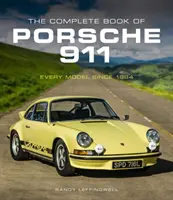 Cartea completă a Porsche 911: Fiecare model începând din 1964 - The Complete Book of Porsche 911: Every Model Since 1964
