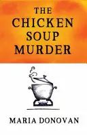Crima din supă de pui - The Chicken Soup Murder