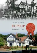 Ruislip prin timp - Ruislip Through Time
