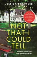 Not That I Could Tell - Dramă domestică care răscolește paginile - Not That I Could Tell - The page-turning domestic drama