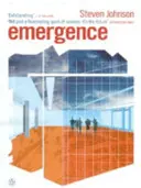Emergence - Viețile conectate ale furnicilor, creierelor, orașelor și software-ului - Emergence - The Connected Lives of Ants, Brains, Cities and Software