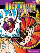 Beginning Rock Guitar for Kids: O abordare ușoară și distractivă a stilurilor actuale de chitară rock [cu CD] - Beginning Rock Guitar for Kids: A Fun, Easy Approach to Playing Today's Rock Guitar Styles [With CD]