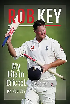 Rob Key: Viața mea în Cricket - Rob Key: My Life in Cricket