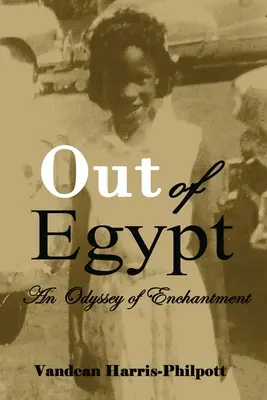 Din Egipt: O odisee a farmecului - Out Of Egypt: An Odyssey of Enchantment