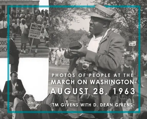 Fotografii cu oameni la Marșul de la Washington din 28 august 1963 - Photos of People at the March on Washington August 28, 1963