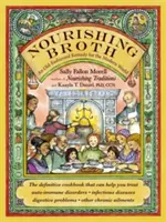 Nourishing Broth: Un remediu de modă veche pentru lumea modernă - Nourishing Broth: An Old-Fashioned Remedy for the Modern World