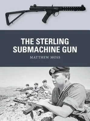 Pistolul mitralieră Sterling - The Sterling Submachine Gun