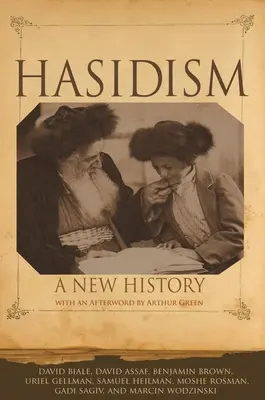 Hasidismul: O nouă istorie - Hasidism: A New History