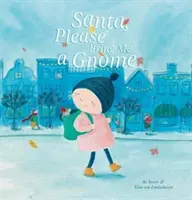 Moș Crăciun, te rog adu-mi un pitic - Santa, Please Bring Me a Gnome