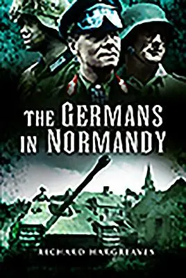Germanii în Normandia - The Germans in Normandy
