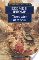 Trei bărbați într-o barcă & Trei bărbați pe Bummel - Three Men in a Boat & Three Men on the Bummel