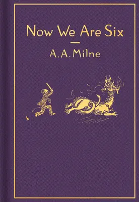 Acum suntem șase: Classic Gift Edition - Now We Are Six: Classic Gift Edition
