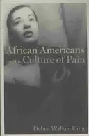 Afro-americanii și cultura durerii - African Americans and the Culture of Pain