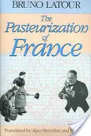 Pasteurizarea Franței - The Pasteurization of France
