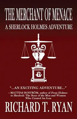 Negustorul de amenințări: O aventură Sherlock Holmes - The Merchant of Menace: A Sherlock Holmes Adventure