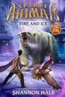 Foc și gheață (Spirit Animals, Book 4), 4 - Fire and Ice (Spirit Animals, Book 4), 4