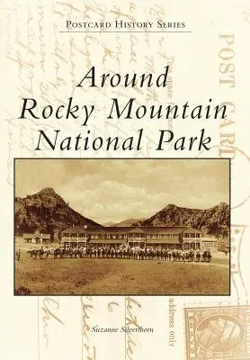 În jurul Parcului Național Rocky Mountain - Around Rocky Mountain National Park