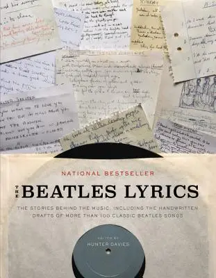Versurile Beatles: Poveștile din spatele muzicii, inclusiv schițele scrise de mână a peste 100 de melodii clasice Beatles - The Beatles Lyrics: The Stories Behind the Music, Including the Handwritten Drafts of More Than 100 Classic Beatles Songs