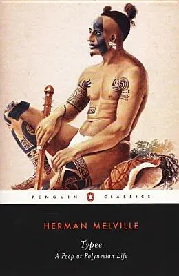 Typee: O privire asupra vieții din Polinezia - Typee: A Peep at Polynesian Life