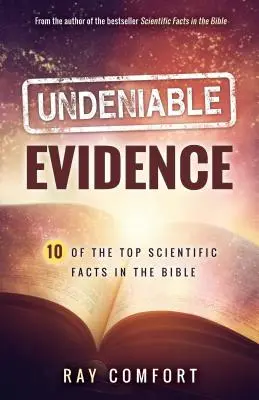 Dovezi incontestabile: Zece dintre cele mai importante fapte științifice din Biblie - Undeniable Evidence: Ten of the Top Scientific Facts in the Bible