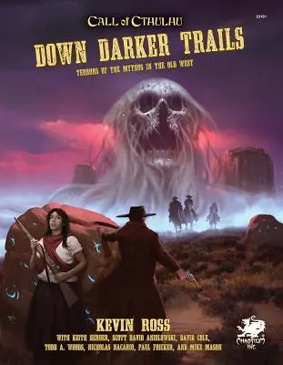 Pe trasee întunecate: Terorile mitului în Vestul Sălbatic (Terrors of the Mythos in the Wild West) - Down Darker Trails: Terrors of the Mythos in the Wild West