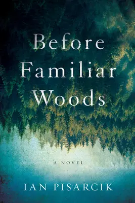 Înainte de pădurile familiare - Before Familiar Woods