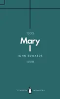 Mary I (Penguin Monarchs) - Fiica timpului - Mary I (Penguin Monarchs) - The Daughter of Time