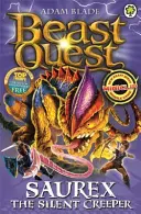 Beast Quest: 94: Saurex, târâtorul tăcut - Beast Quest: 94: Saurex the Silent Creeper