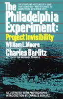 Experimentul Philadelphia: Project Invisibility - The Startling Account of a Ship that Vanished-and Returned to Damn Those Who Knew Why... - Philadelphia Experiment: Project Invisibility - The Startling Account of a Ship that Vanished-and Returned to Damn Those Who Knew Why...