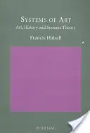 Sisteme de artă; artă, istorie și teoria sistemelor - Systems of Art; Art, History and Systems Theory
