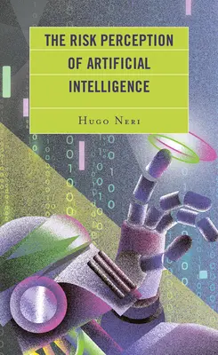 Percepția riscului de inteligență artificială - The Risk Perception of Artificial Intelligence