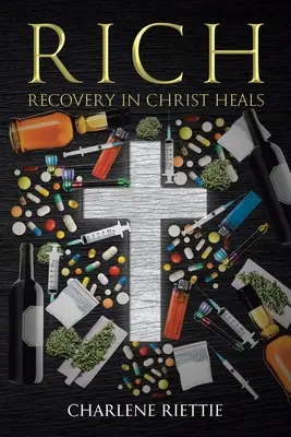 Bogat: Recuperarea în Hristos vindecă - Rich: Recovery in Christ Heals