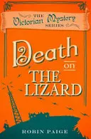 Moartea pe șopârlă - Un mister victorian Cartea 12 - Death On The Lizard - A Victorian Mystery Book 12