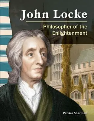 John Locke: Filosoful Iluminismului - John Locke: Philosopher of the Enlightenment