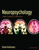 Neuropsihologie: De la teorie la practică - Neuropsychology: From Theory to Practice