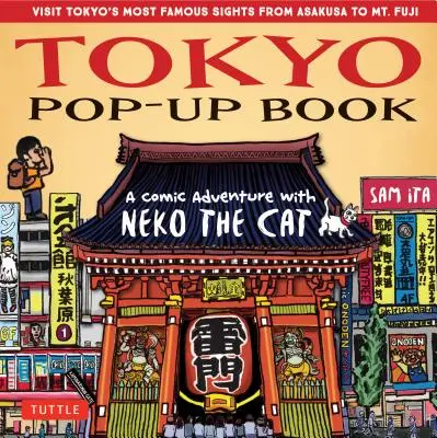 Tokyo Pop-Up Book: O aventură comică cu Neko the Cat - Un tur manga al celor mai faimoase obiective turistice din Tokyo - de la Asakusa la Muntele Fuji - Tokyo Pop-Up Book: A Comic Adventure with Neko the Cat - A Manga Tour of Tokyo's Most Famous Sights - From Asakusa to Mt. Fuji