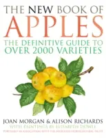 Noua carte a merelor: The Definitive Guide to Apples, Including Over 2,000 Varieties - The New Book of Apples: The Definitive Guide to Apples, Including Over 2,000 Varieties