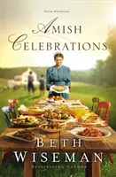 Sărbători Amish: Patru nuvele - Amish Celebrations: Four Novellas